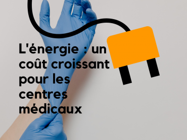 (Français) L'augmentation des coûts de l'énergie met en péril la qualité des soins de santé