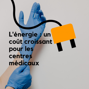 (Français) L'augmentation des coûts de l'énergie met en péril la qualité des soins de santé